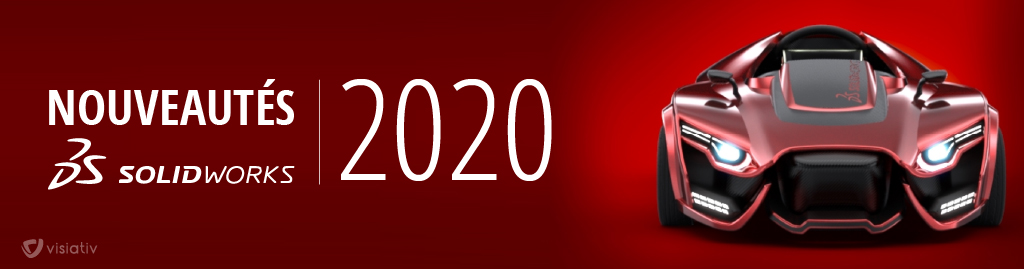 SOLIDWORKS 2020 : TOP DES NOUVEAUTES