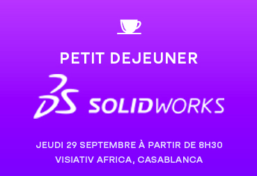 Petit Déjeuner SOLIDWORKS – CASABLANCA